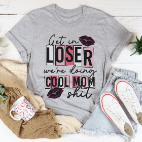 Get In Loser We're Doing Cool Mom Stuff T-Shirt (Color: Athletic Heather, size: 2XL)