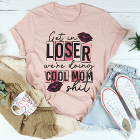 Get In Loser We're Doing Cool Mom Stuff T-Shirt (Color: Heather Prism Peach, size: 2XL)